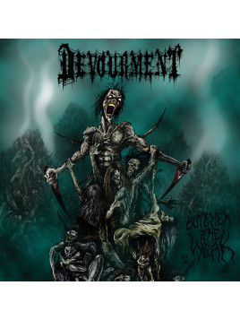 Devourment - "Butcher The...